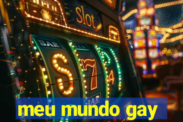 meu mundo gay